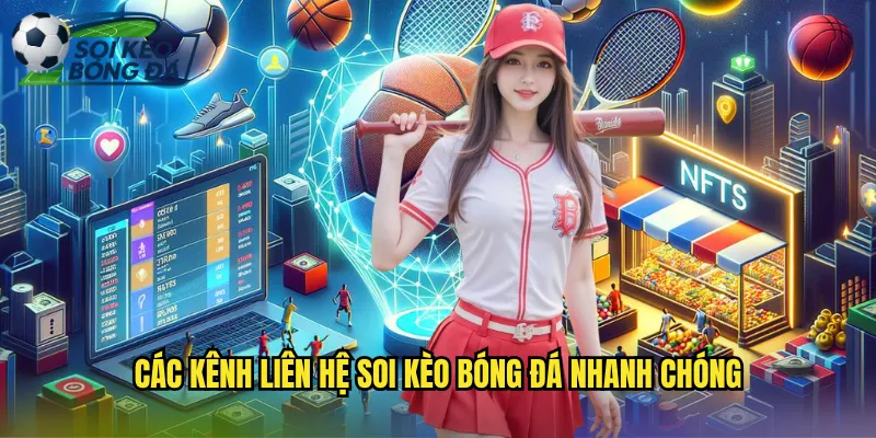 Liên Hệ Soi Kèo Bóng Đá Hỗ Trợ Tư Vấn Miễn Phí 24/7 1 Các Kênh Liên Hệ Soi Kèo Bóng Đá Nhanh Chóng