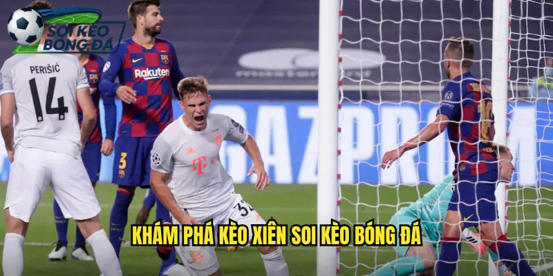 Kèo Xiên Soi Kèo Bóng Đá Cược Nhiều Trận Thắng Lớn 2 Khám Phá Kèo Xiên Soi Kèo Bóng Đá