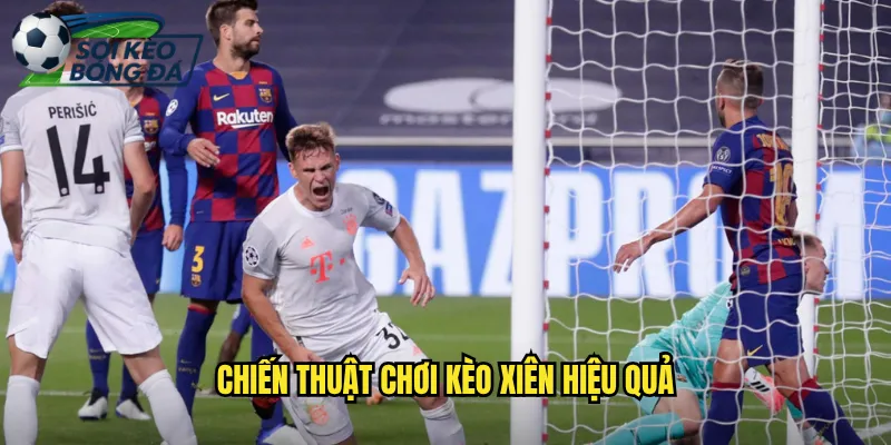 Kèo Xiên Soi Kèo Bóng Đá Cược Nhiều Trận Thắng Lớn 3 Chiến Thuật Chơi Kèo Xiên Hiệu Quả