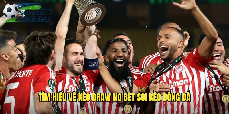 Kèo Draw No Bet Soi Kèo Bóng Đá Cược An Toàn Không Sợ Hòa 2 Tìm Hiểu Về Kèo Draw No Bet Soi Kèo Bóng Đá