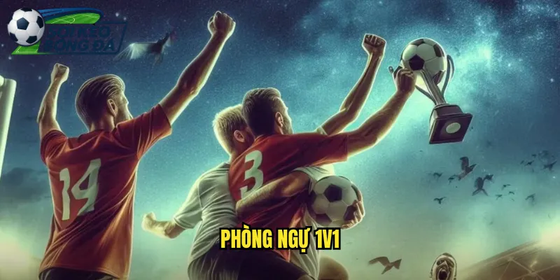 Phòng Ngự 1v1 Hiệu Quả - Bí Quyết Từ Chuyên Gia Soi Kèo Bóng Đá 10 phòng ngự 1v1